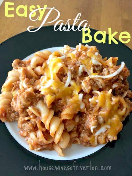 Easy Pasta Bake, start to table in 30 minutes | www.housewivesofriverton.com