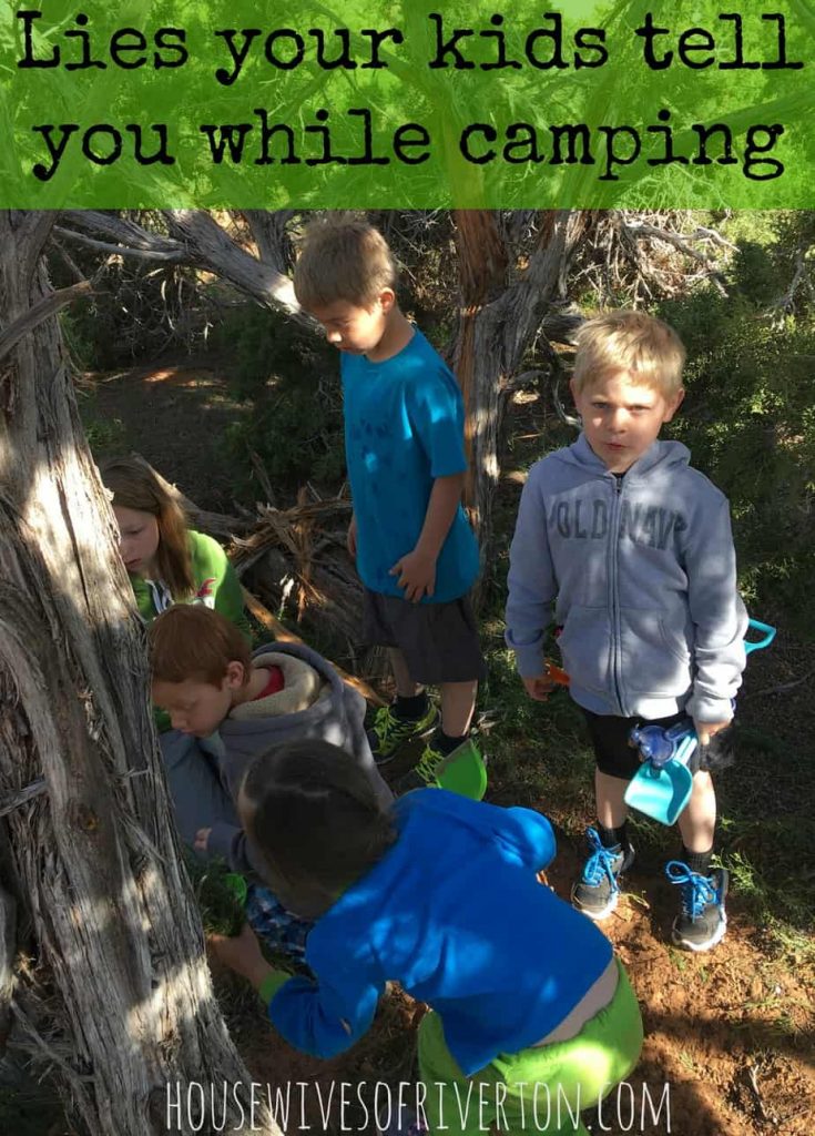 Lies Kids Tell You While Camping | www.housewivesofriverton.com